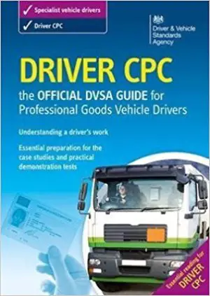 Driver CPC The Official DVSA guide for professional goods vehicle drivers.