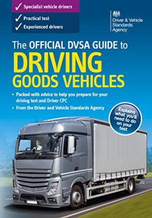 The Official DVSA Guide to Driving Goods Vehicles.