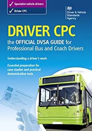 Driver CPC the official DVSA guide for professional bus and coach drivers.