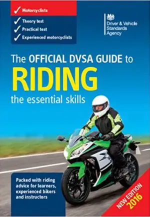 The official DVSA guide to riding: the essential skills.